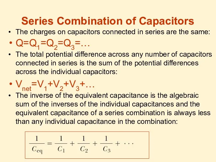 Series Combination of Capacitors The charges on capacitors connected in