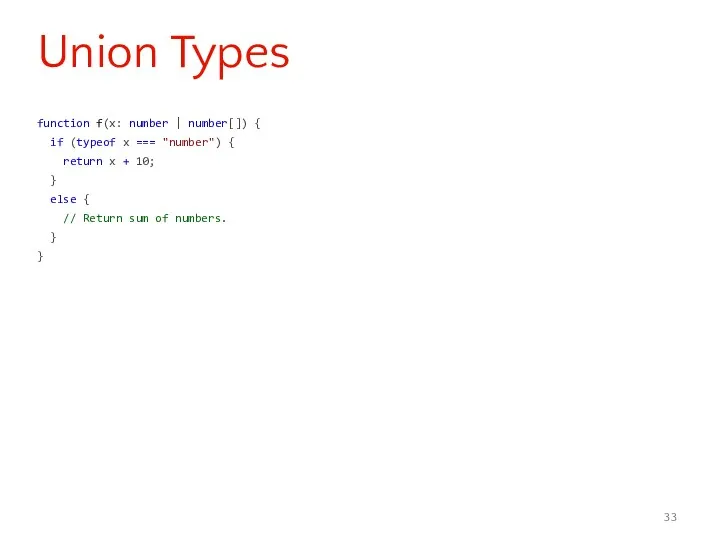 function f(x: number | number[]) { if (typeof x ===