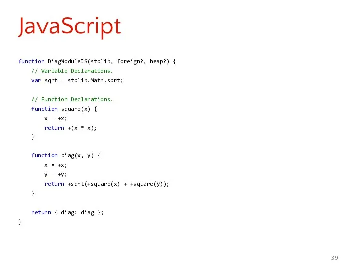 function DiagModuleJS(stdlib, foreign?, heap?) { // Variable Declarations. var sqrt