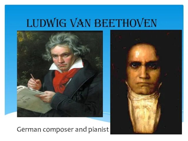Ludwig van Beethoven. German composer and pianist