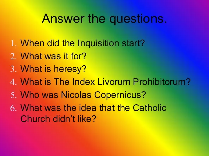 Answer the questions. When did the Inquisition start? What was