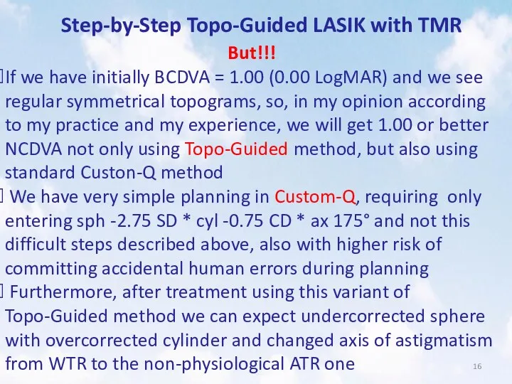 Step-by-Step Topo-Guided LASIK with TMR But!!! If we have initially