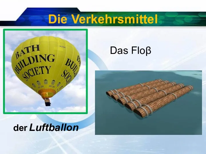 Die Verkehrsmittel der Luftballon Das Floβ