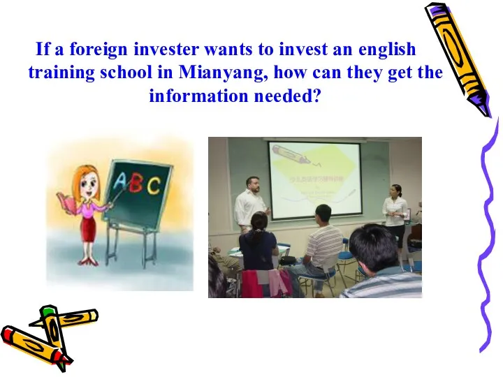 If a foreign invester wants to invest an english training school in Mianyang,