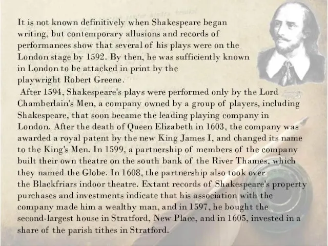 After 1594, Shakespeare's plays were performed only by the Lord