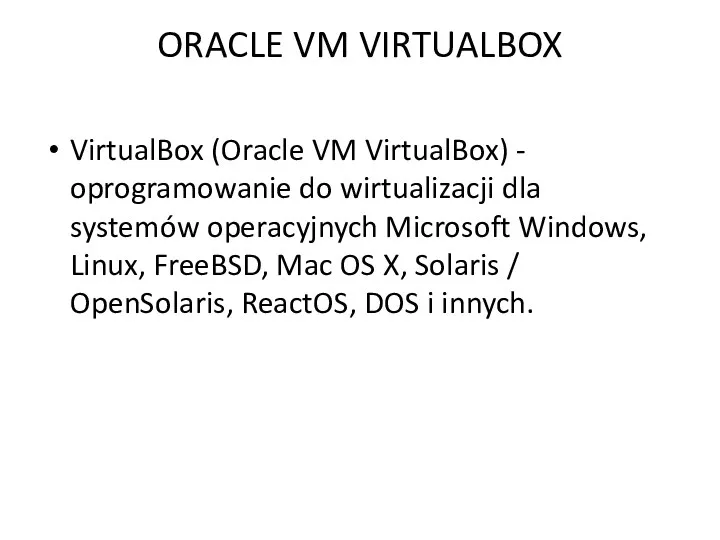 ORACLE VM VIRTUALBOX VirtualBox (Oracle VM VirtualBox) - oprogramowanie do