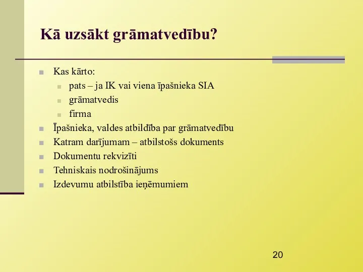 Kā uzsākt grāmatvedību? Kas kārto: pats – ja IK vai