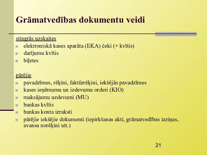 Grāmatvedības dokumentu veidi stingrās uzskaites elektroniskā kases aparāta (EKA) čeki