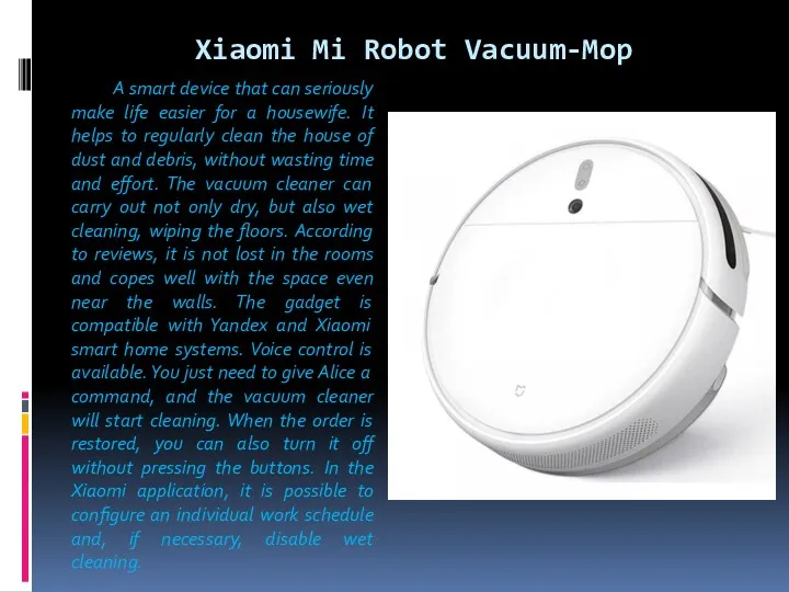 Xiaomi Mi Robot Vacuum-Mop A smart device that can seriously make life easier