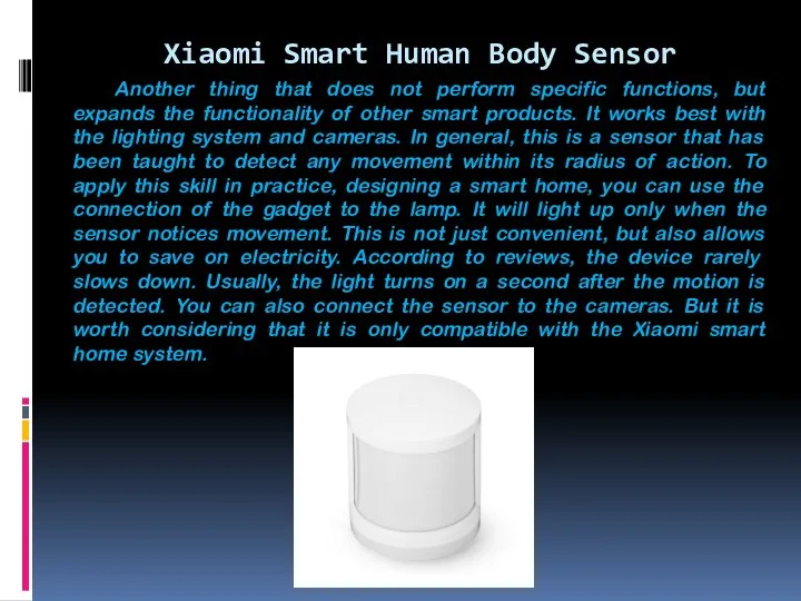Xiaomi Smart Human Body Sensor Another thing that does not