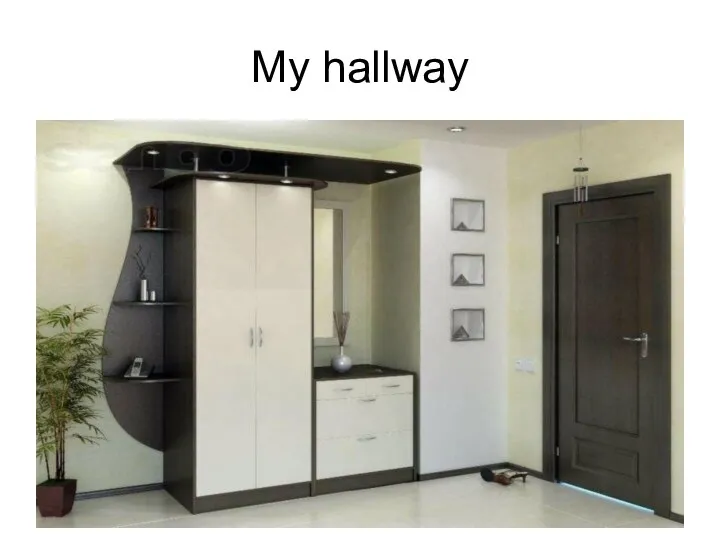 My hallway