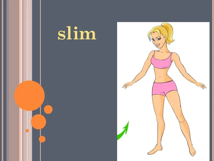 slim