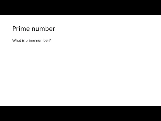 Prime number What is prime number?