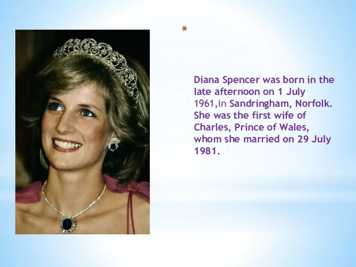 Diana Spencer was born in the late afternoon on 1