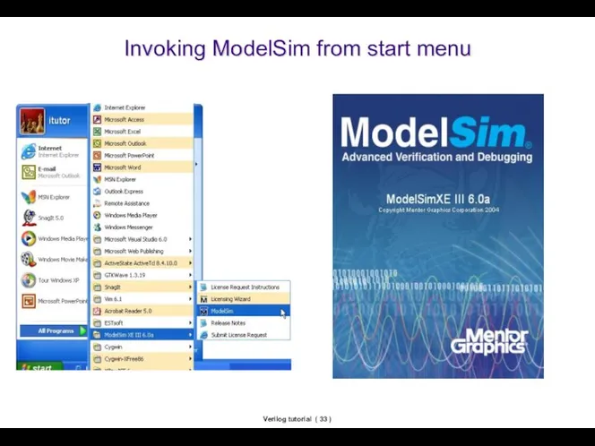 Verilog tutorial ( ) Invoking ModelSim from start menu