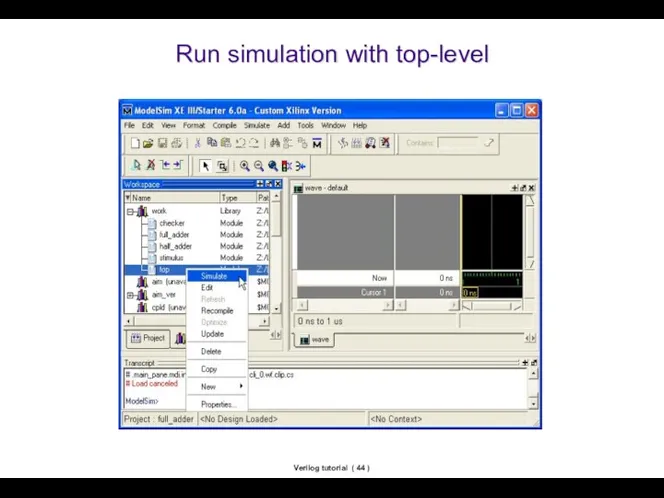 Verilog tutorial ( ) Run simulation with top-level