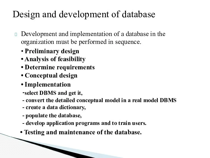 Design and development of database Development and implementation of a