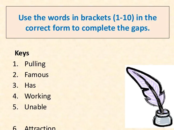 Use the words in brackets (1-10) in the correct form