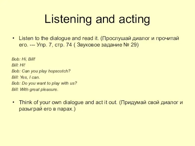 Listening and acting Listen to the dialogue and read it.