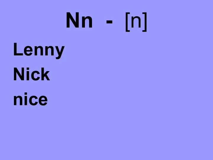 Nn - [n] Lenny Nick nice
