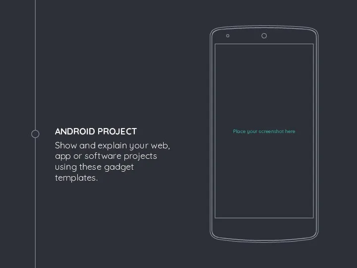 ANDROID PROJECT Show and explain your web, app or software projects using these