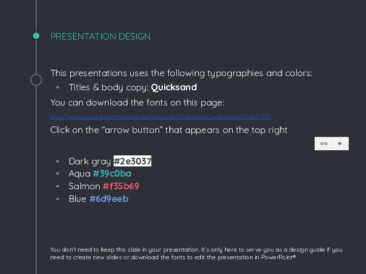 This presentations uses the following typographies and colors: Titles & body copy: Quicksand
