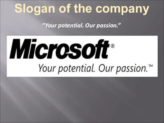 Slogan of the company “Your potential. Our passion.”