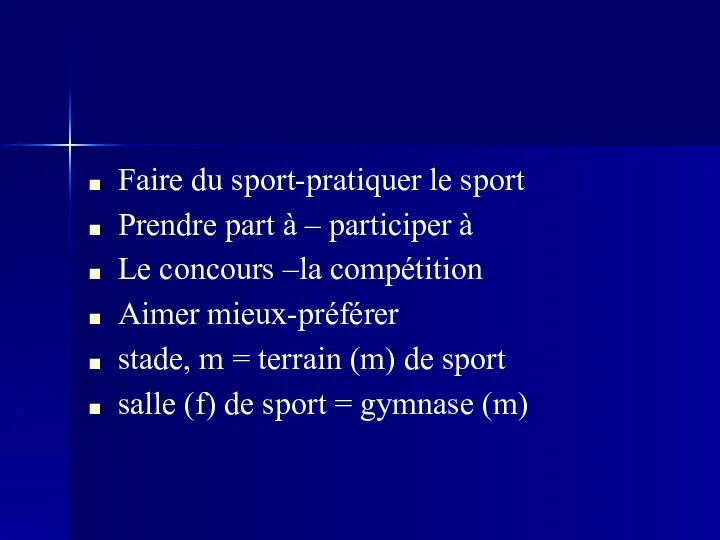 Faire du sport-pratiquer le sport Prendre part à – participer