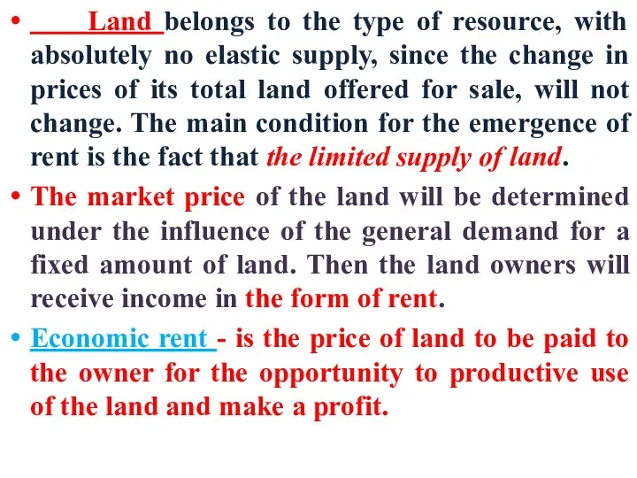 Land belongs to the type of resource, with absolutely no