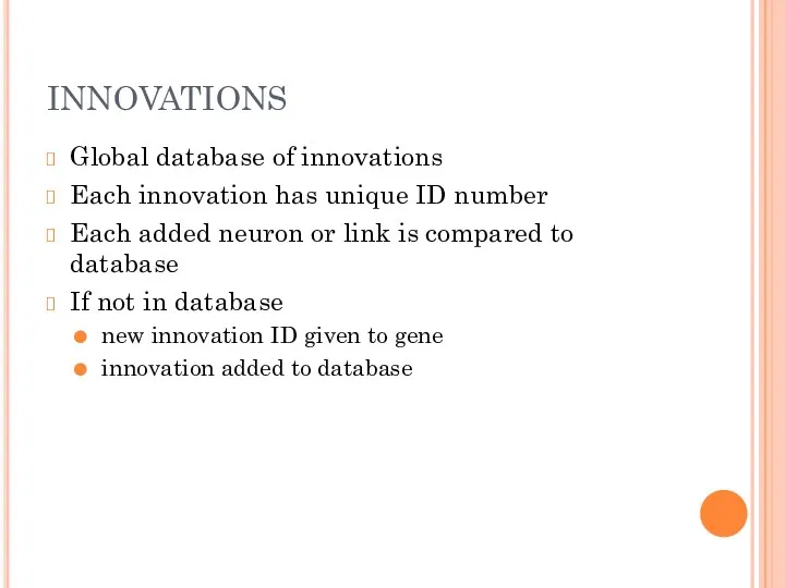 INNOVATIONS Global database of innovations Each innovation has unique ID number Each added