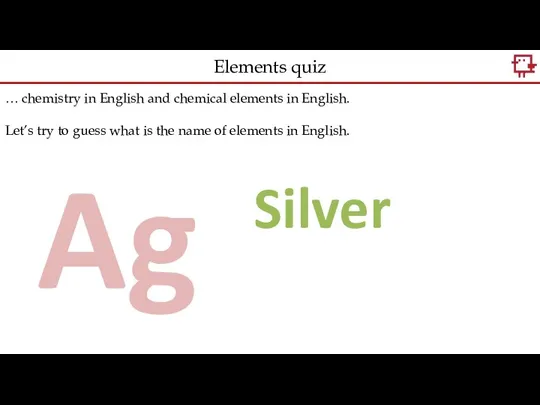 … chemistry in English and chemical elements in English. Let’s