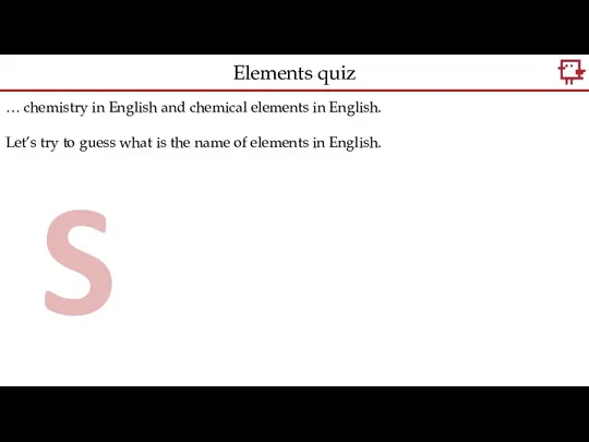 … chemistry in English and chemical elements in English. Let’s