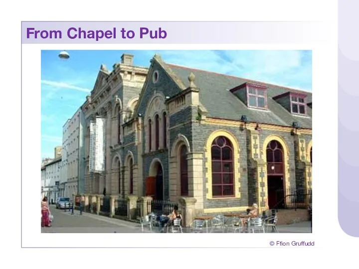 From Chapel to Pub © Ffion Gruffudd