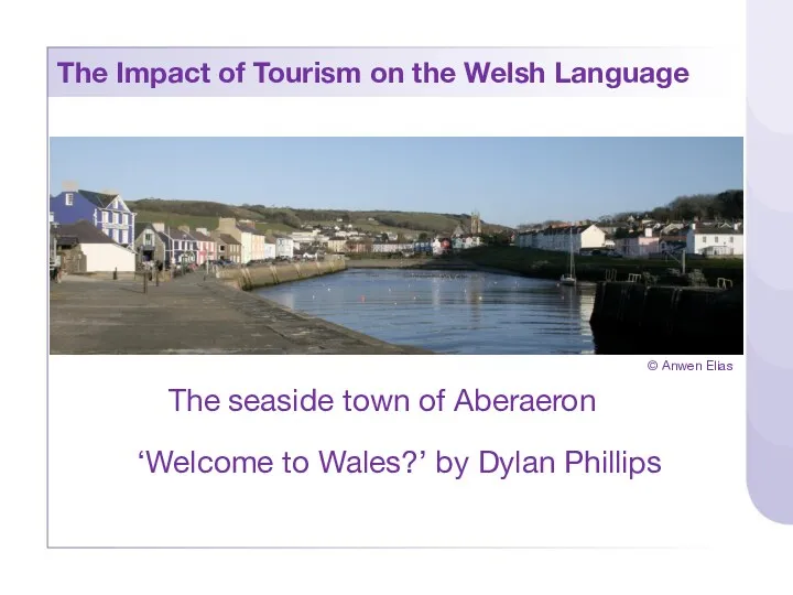 ‘Welcome to Wales?’ by Dylan Phillips The seaside town of