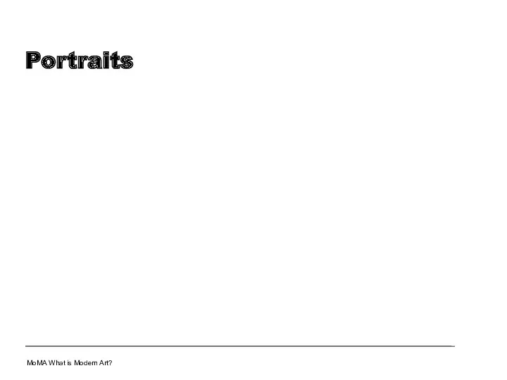 Portraits MoMA What is Modern Art?