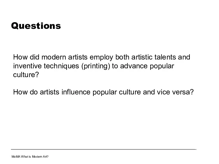 Questions How did modern artists employ both artistic talents and