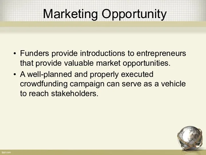 Marketing Opportunity Funders provide introductions to entrepreneurs that provide valuable