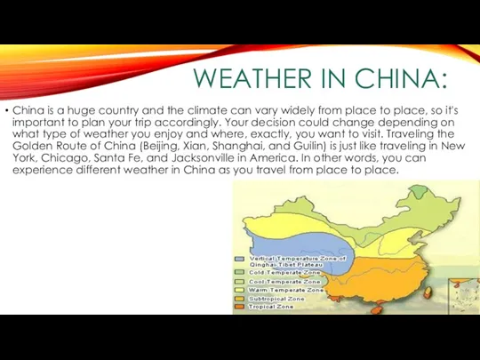 China is a huge country and the climate can vary