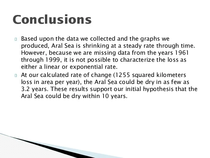 Based upon the data we collected and the graphs we