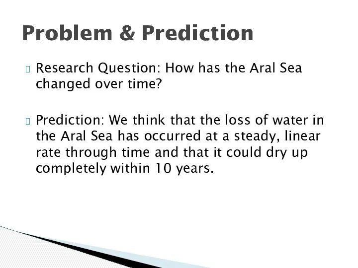 Research Question: How has the Aral Sea changed over time?