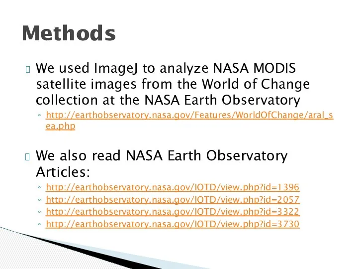 We used ImageJ to analyze NASA MODIS satellite images from