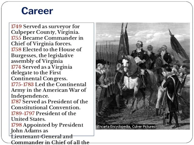 Career 1749 Served as surveyor for Culpeper County, Virginia. 1755