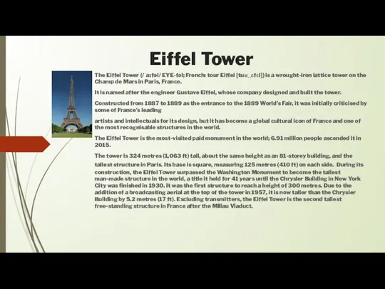 Eiffel Tower The Eiffel Tower (/ˈaɪfəl/ EYE-fəl; French: tour Eiffel