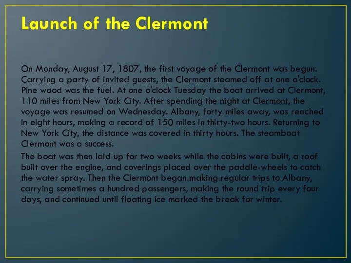 Launch of the Clermont On Monday, August 17, 1807, the first voyage of
