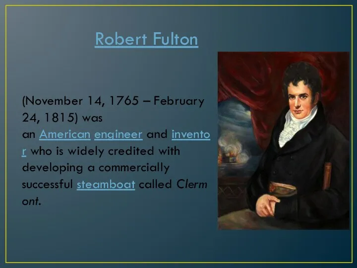 (November 14, 1765 – February 24, 1815) was an American engineer and inventor
