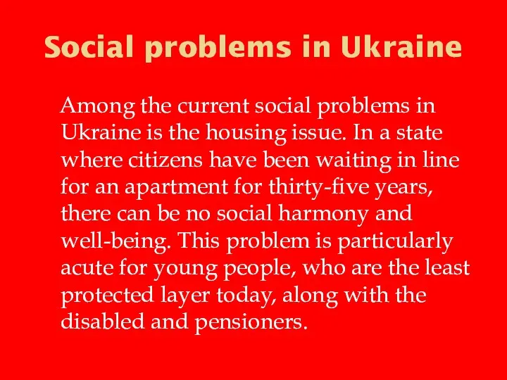 Social problems in Ukraine Among the current social problems in
