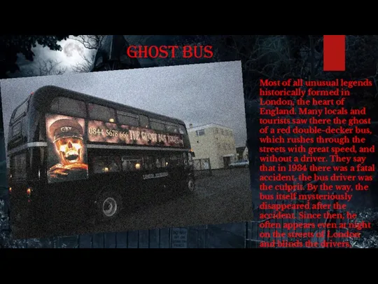 ghost bus Most of all unusual legends historically formed in