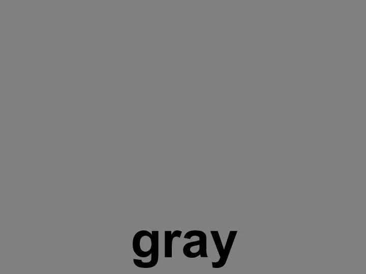 gray