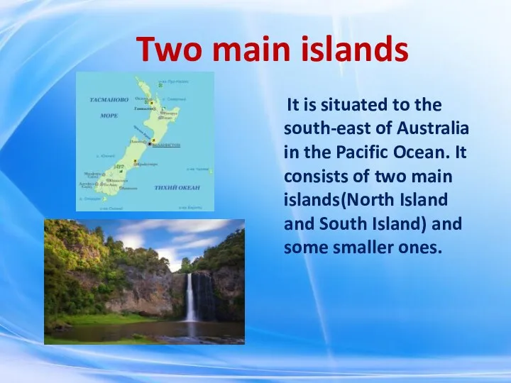 Two main islands It is situated to the south-east of