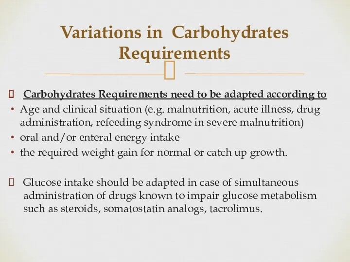 Carbohydrates Requirements need to be adapted according to Age and